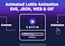create custom lottie and svg animations for websites or app